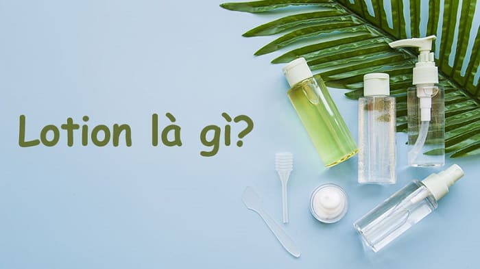 Lotion là gì?